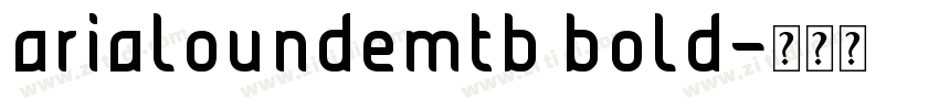 arialoundemtb bold字体转换